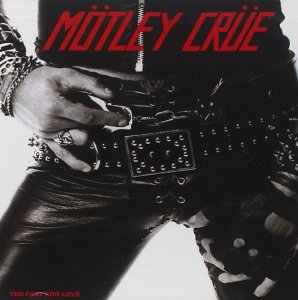 Motley Crue - ‘Too Fast For Love’ - Released November 10, 1981.